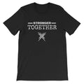 Stronger Together Shirt