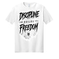Discipline Builds Freedom T-Shirt